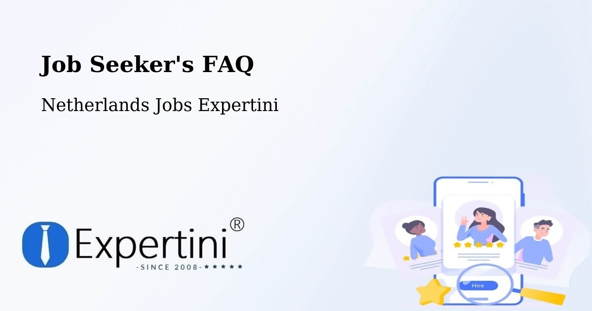 Job Seeker FAQ – Uitdam - Netherlands Jobs Expertini
