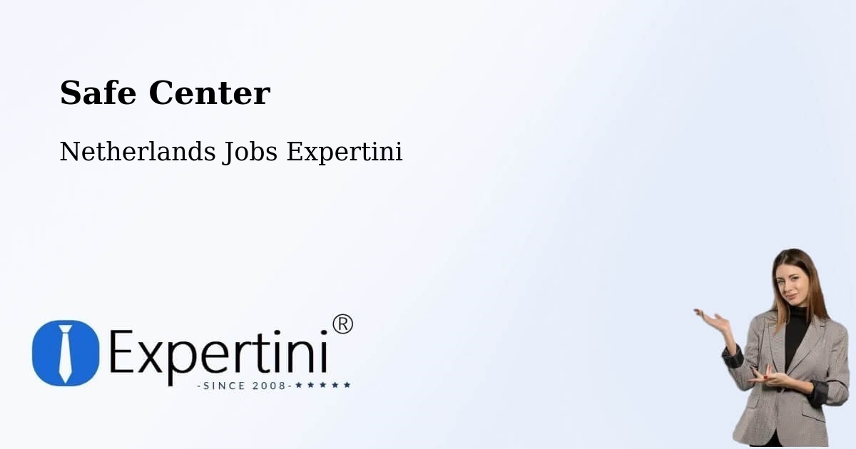 Safety Center – Uitdam - Netherlands Jobs Expertini